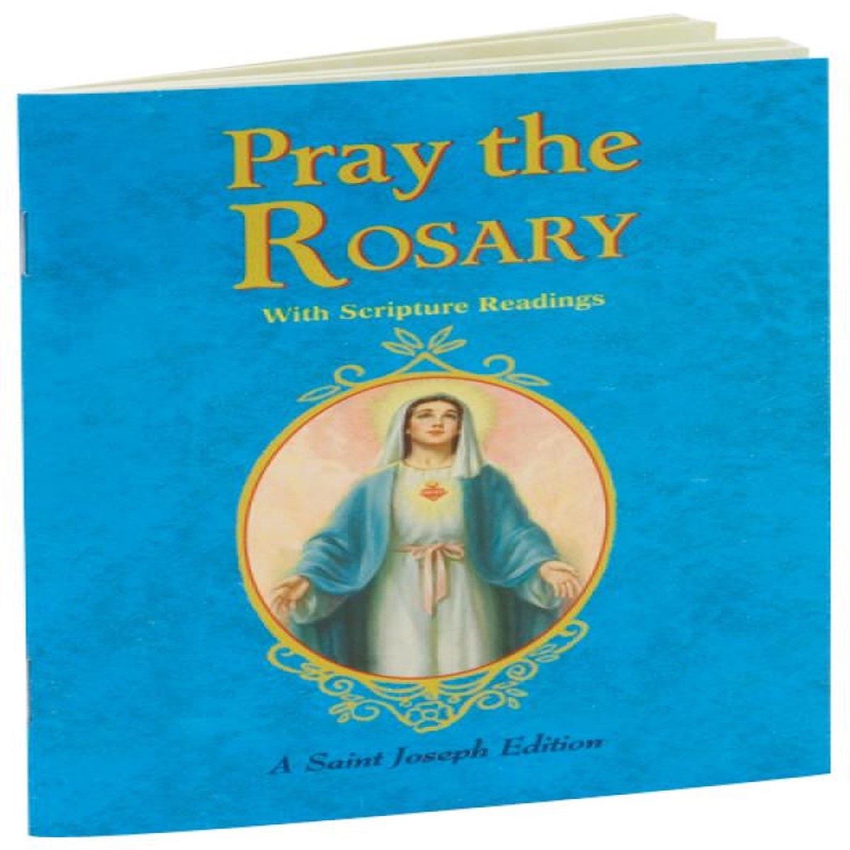 PRAY THE ROSARY (EXPANDED ED. W/ SCRIPTURE READINGS)